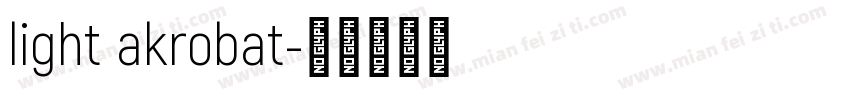 light akrobat字体转换